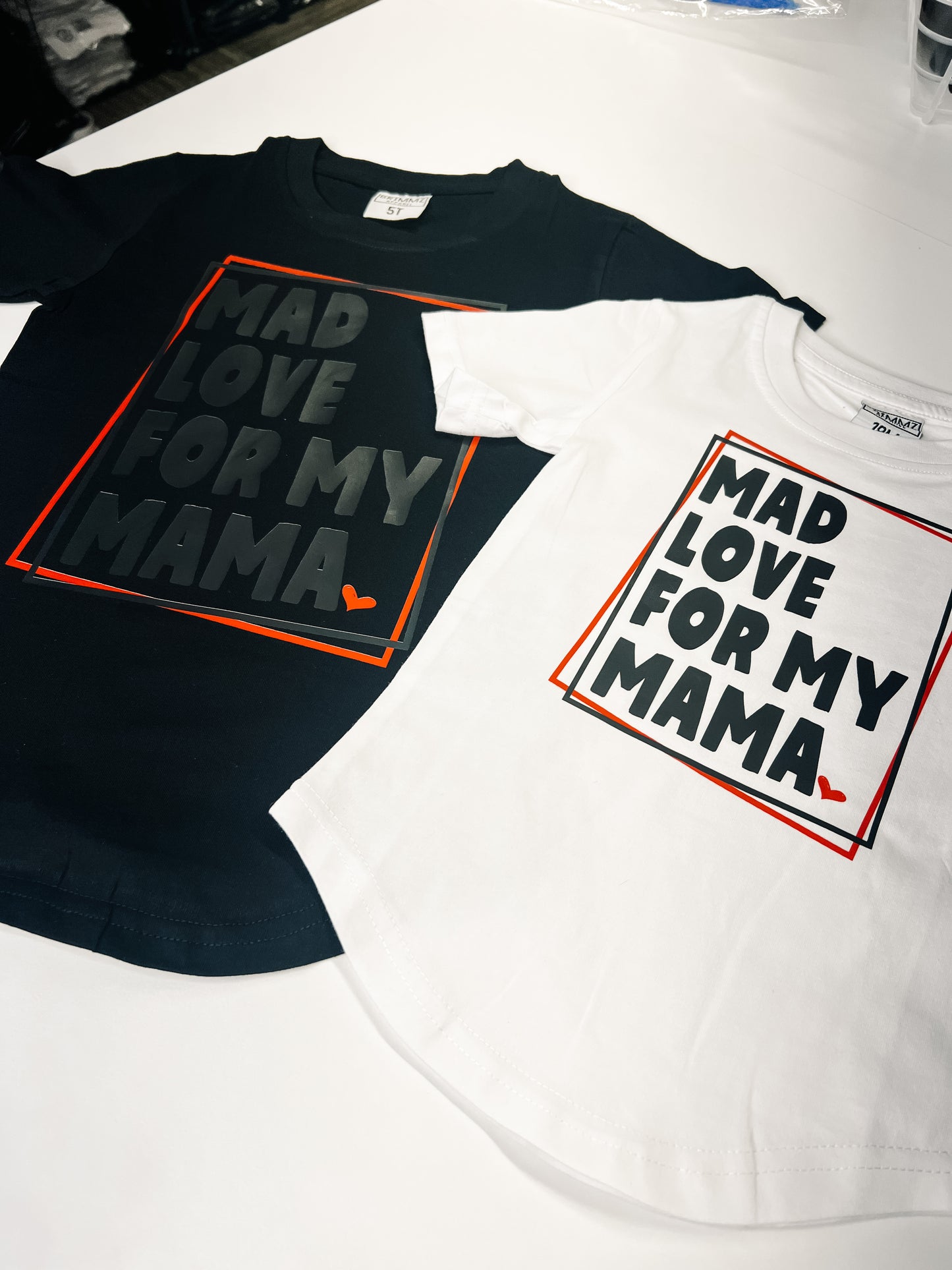 MAD LOVE FOR MY MAMA